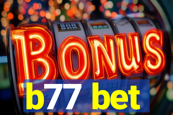b77 bet